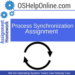 Process Synchronization Assignment Help