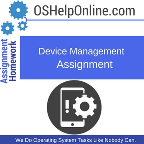 Device Management Assignment Help