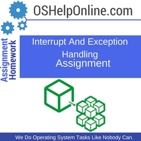 Interrupt And Exception Handling Assignment Help